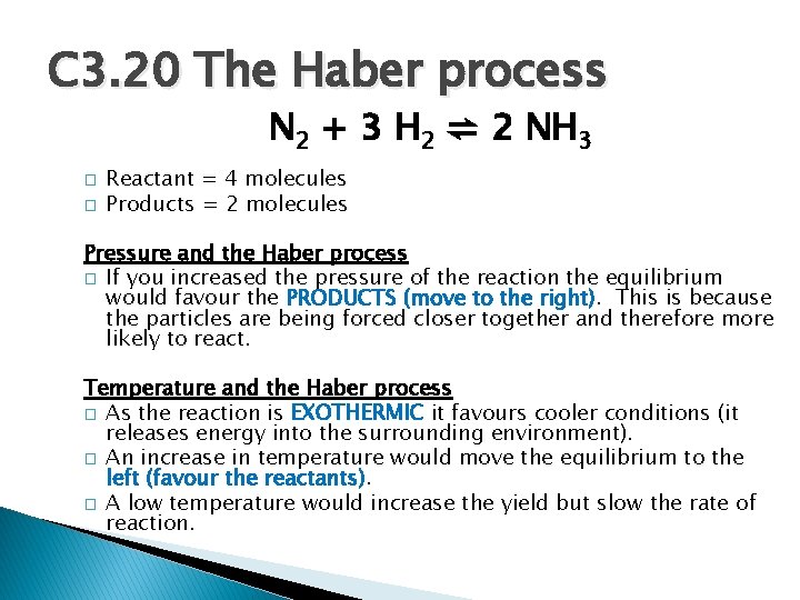 C 3. 20 The Haber process N 2 + 3 H 2 ⇌ 2
