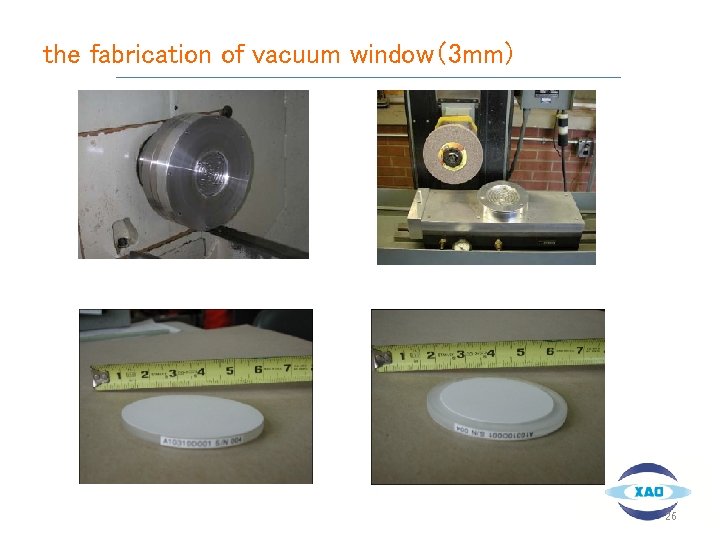the fabrication of vacuum window（3 mm） 26 