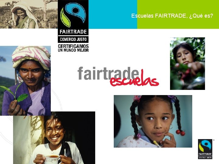 Escuelas FAIRTRADE, ¿Qué es? 