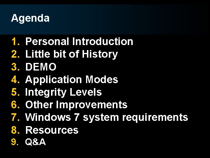 Agenda 1. 2. 3. 4. 5. 6. 7. 8. Personal Introduction Little bit of