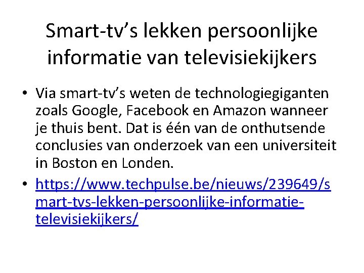 Smart-tv’s lekken persoonlijke informatie van televisiekijkers • Via smart-tv’s weten de technologiegiganten zoals Google,