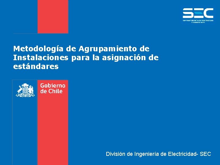 Metodología de Agrupamiento de Instalaciones para la asignación de estándares División de Ingeniería de