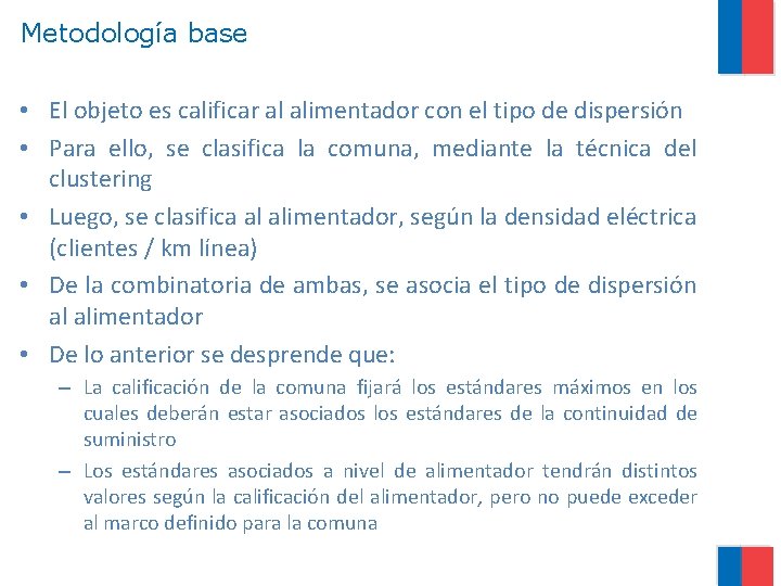 Metodología base • El objeto es calificar al alimentador con el tipo de dispersión