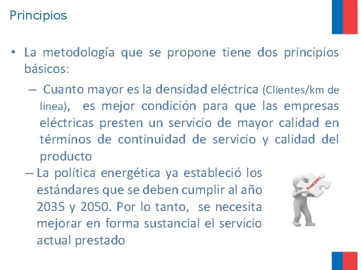 Principios • La metodología que se propone tiene dos principios básicos: – Cuanto mayor