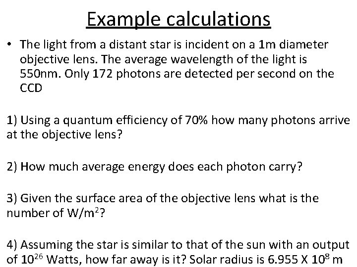 Example calculations • The light from a distant star is incident on a 1