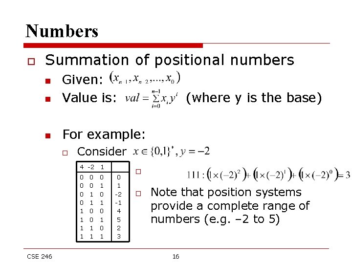 Numbers o Summation of positional numbers n Given: Value is: n For example: n