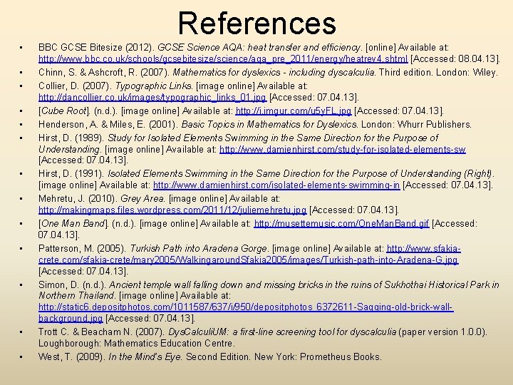 References • • • • BBC GCSE Bitesize (2012). GCSE Science AQA: heat transfer