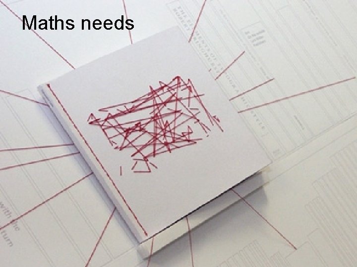 Maths needs 