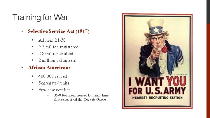 Training for War • Selective Service Act (1917) • • All men 21 -30