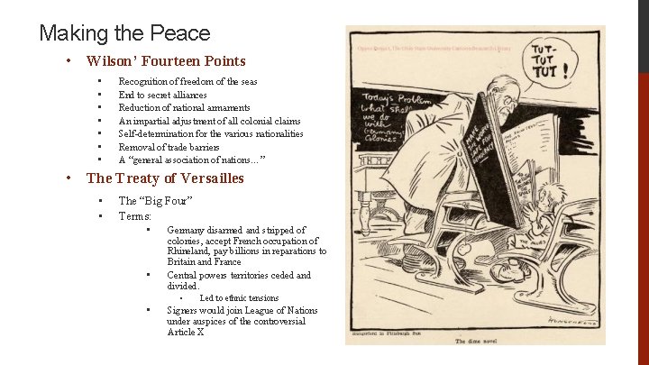Making the Peace • Wilson’ Fourteen Points • • Recognition of freedom of the