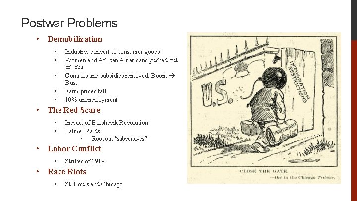 Postwar Problems • Demobilization • • • Industry: convert to consumer goods Women and