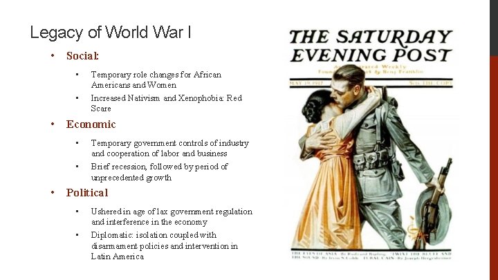 Legacy of World War I • Social: • • Temporary role changes for African