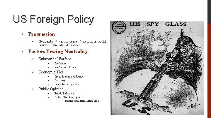 US Foreign Policy • Progression • Neutrality war for peace victorious world power alienated