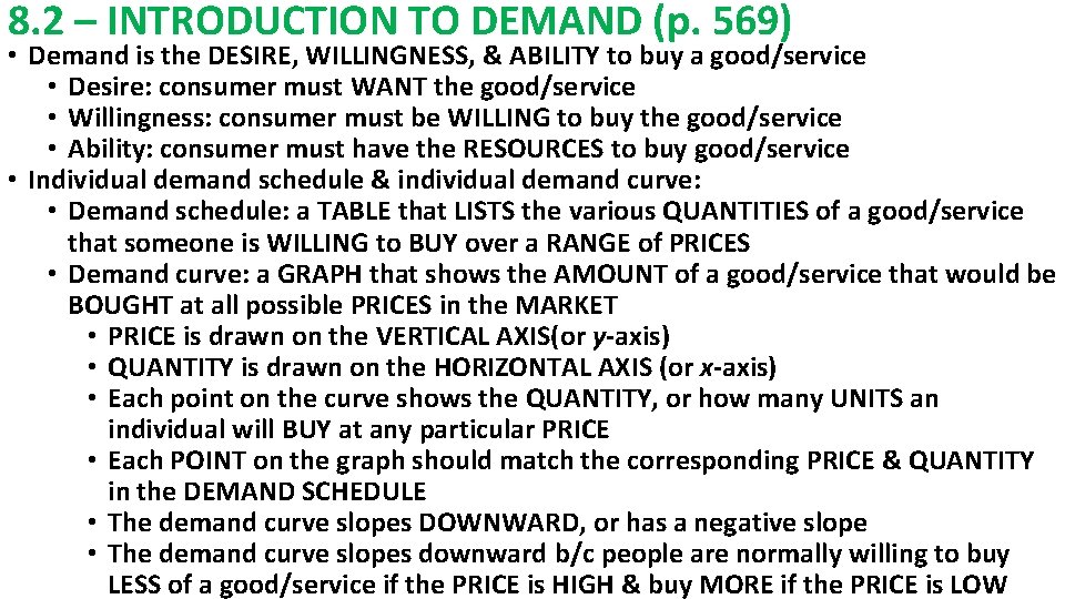 8. 2 – INTRODUCTION TO DEMAND (p. 569) • Demand is the DESIRE, WILLINGNESS,