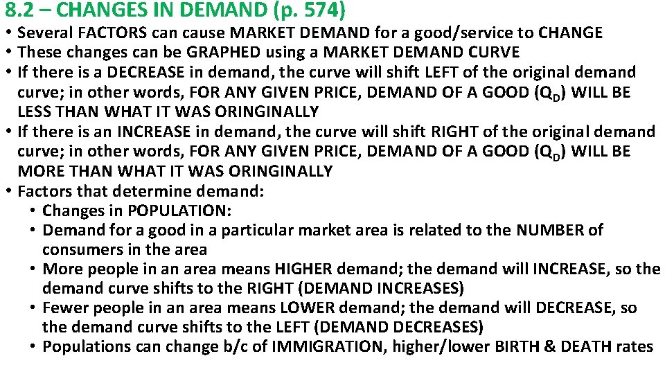 8. 2 – CHANGES IN DEMAND (p. 574) • Several FACTORS can cause MARKET