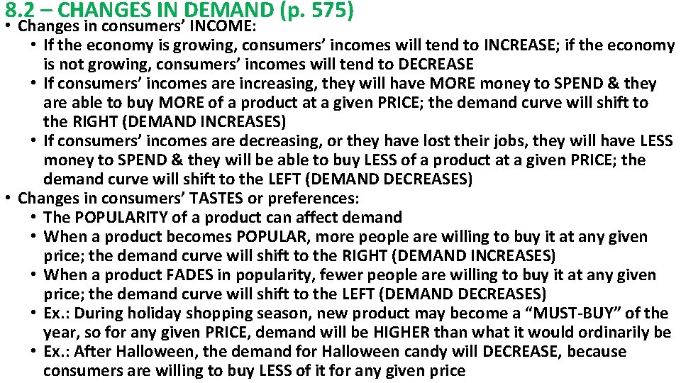 8. 2 – CHANGES IN DEMAND (p. 575) • Changes in consumers’ INCOME: •