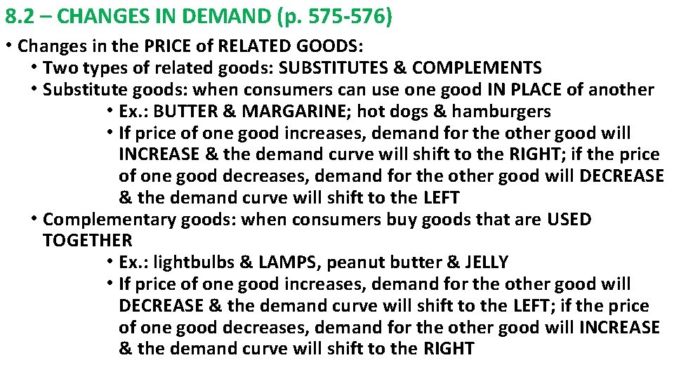 8. 2 – CHANGES IN DEMAND (p. 575 -576) • Changes in the PRICE