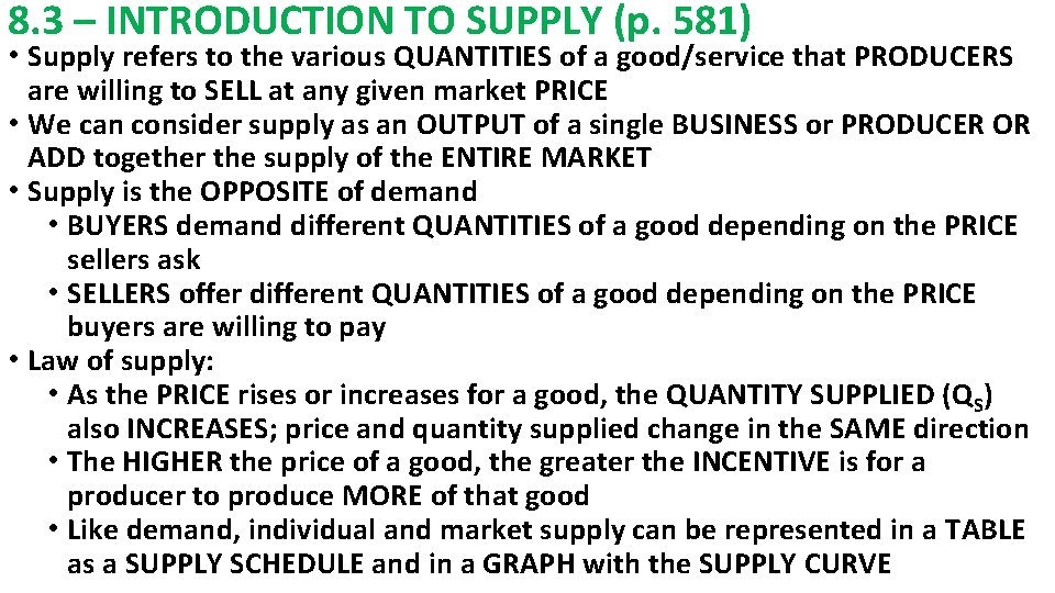 8. 3 – INTRODUCTION TO SUPPLY (p. 581) • Supply refers to the various