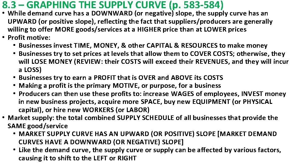 8. 3 – GRAPHING THE SUPPLY CURVE (p. 583 -584) • While demand curve
