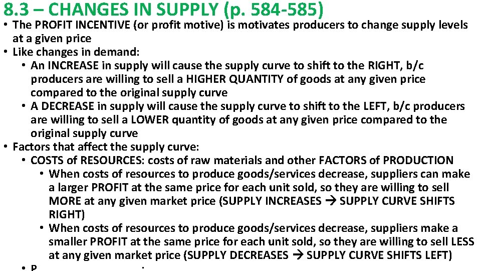 8. 3 – CHANGES IN SUPPLY (p. 584 -585) • The PROFIT INCENTIVE (or