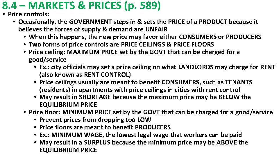 8. 4 – MARKETS & PRICES (p. 589) • Price controls: • Occasionally, the