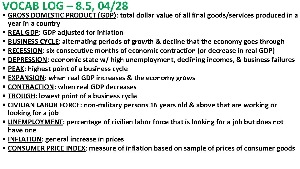 VOCAB LOG – 8. 5, 04/28 § GROSS DOMESTIC PRODUCT (GDP): total dollar value
