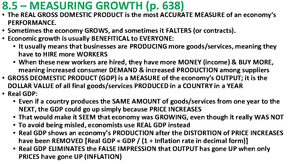 8. 5 – MEASURING GROWTH (p. 638) • The REAL GROSS DOMESTIC PRODUCT is