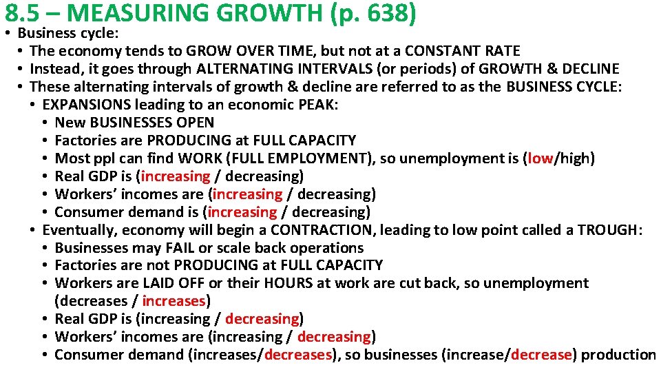 8. 5 – MEASURING GROWTH (p. 638) • Business cycle: • The economy tends