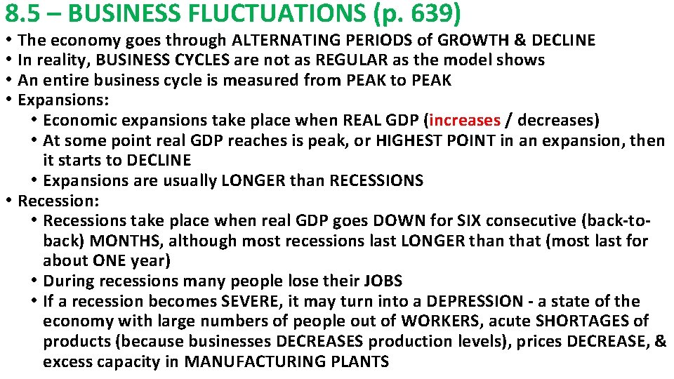 8. 5 – BUSINESS FLUCTUATIONS (p. 639) The economy goes through ALTERNATING PERIODS of