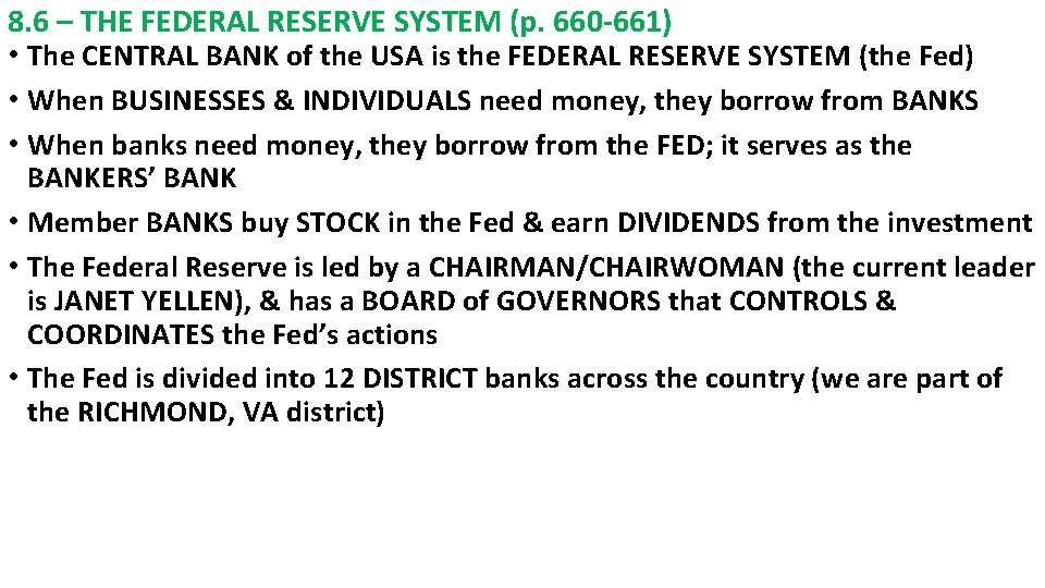 8. 6 – THE FEDERAL RESERVE SYSTEM (p. 660 -661) • The CENTRAL BANK