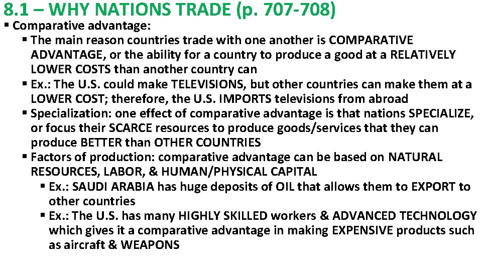 8. 1 – WHY NATIONS TRADE (p. 707 -708) § Comparative advantage: § The