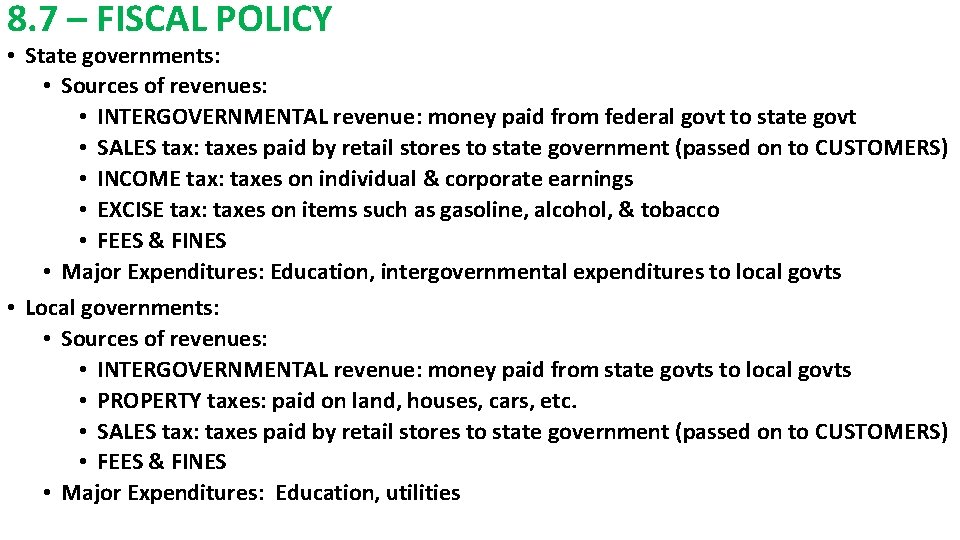 8. 7 – FISCAL POLICY • State governments: • Sources of revenues: • INTERGOVERNMENTAL