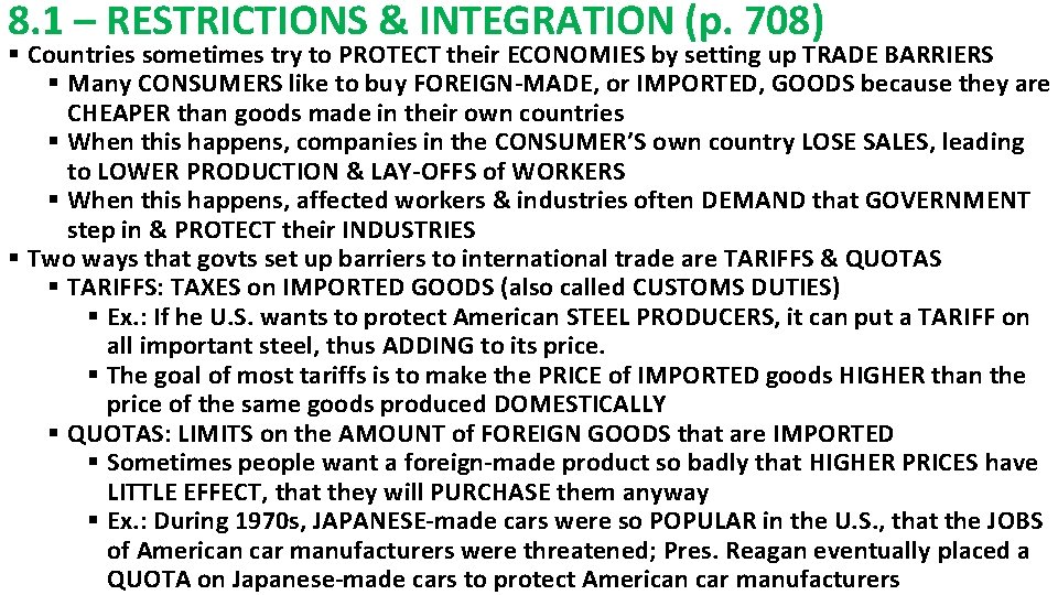 8. 1 – RESTRICTIONS & INTEGRATION (p. 708) § Countries sometimes try to PROTECT