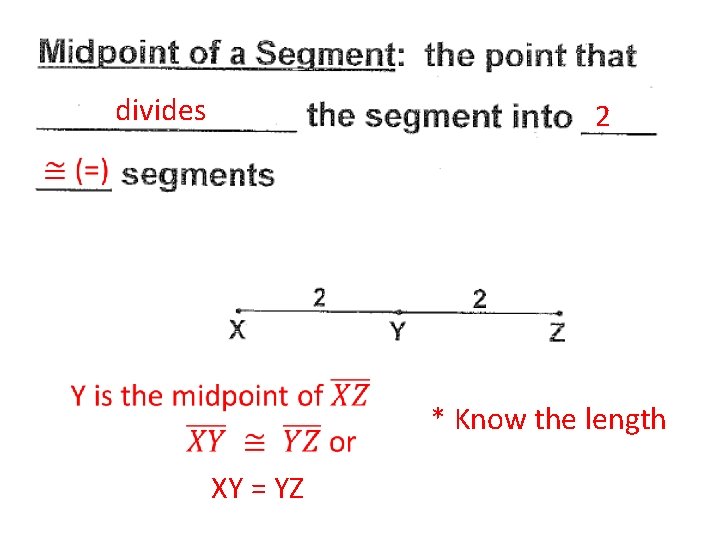 divides 2 * Know the length XY = YZ 