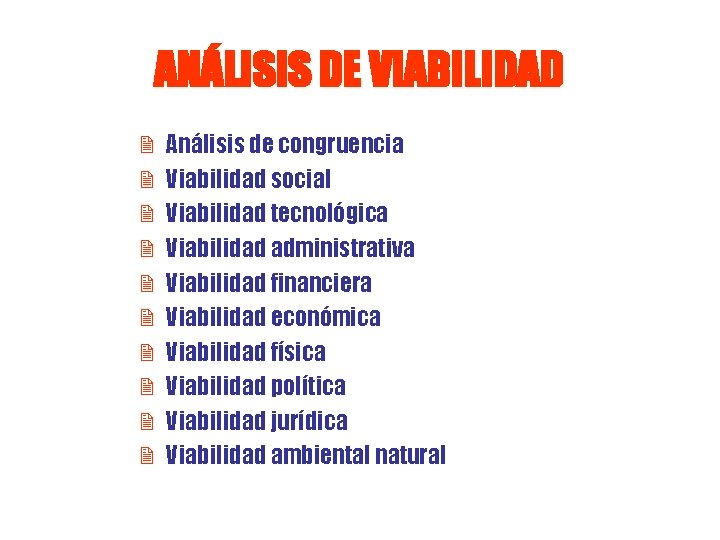 ANÁLISIS DE VIABILIDAD 2 2 2 2 2 Análisis de congruencia Viabilidad social Viabilidad