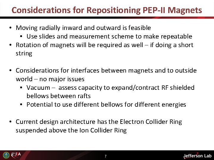 Considerations for Repositioning PEP-II Magnets • Moving radially inward and outward is feasible •