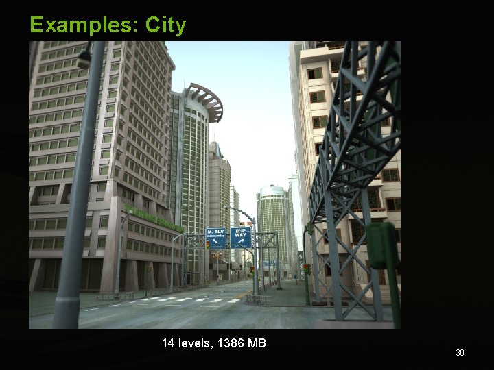 Examples: City 14 levels, 1386 MB 30 