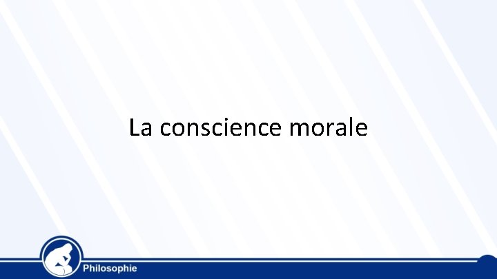 La conscience morale 