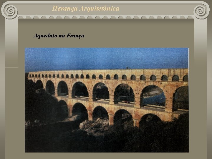 Herança Arquitetônica Aqueduto na França 