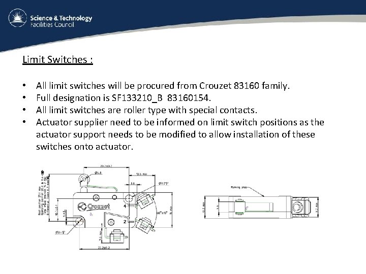 Limit Switches : • • All limit switches will be procured from Crouzet 83160