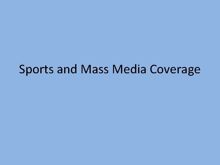 Sports and Mass Media Coverage 