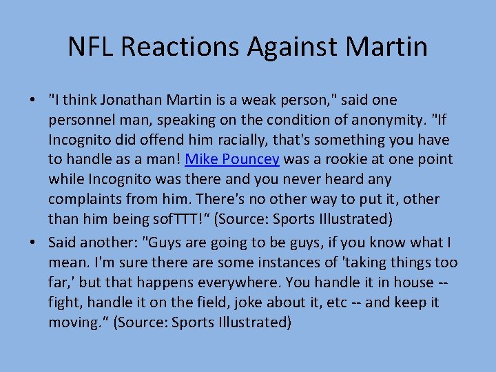 NFL Reactions Against Martin • "I think Jonathan Martin is a weak person, "