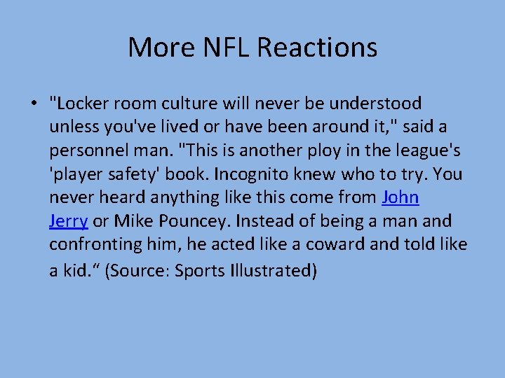 More NFL Reactions • "Locker room culture will never be understood unless you've lived
