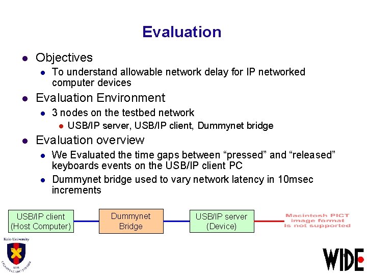 Evaluation l Objectives l l To understand allowable network delay for IP networked computer