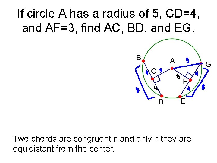 If circle A has a radius of 5, CD=4, and AF=3, find AC, BD,