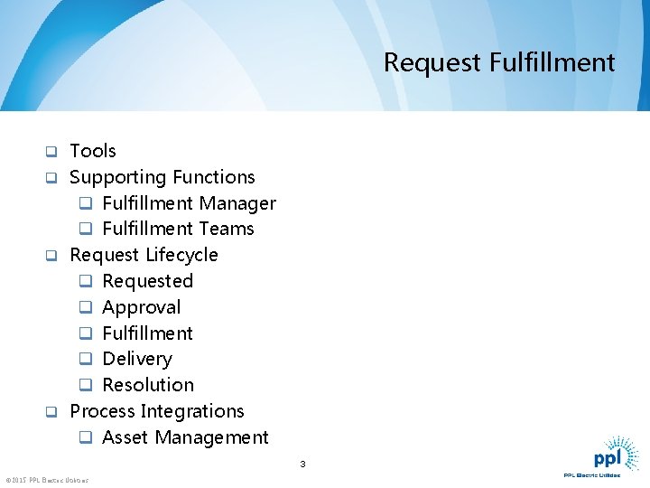 Request Fulfillment q Tools q Supporting Functions q Fulfillment Manager q Fulfillment Teams q