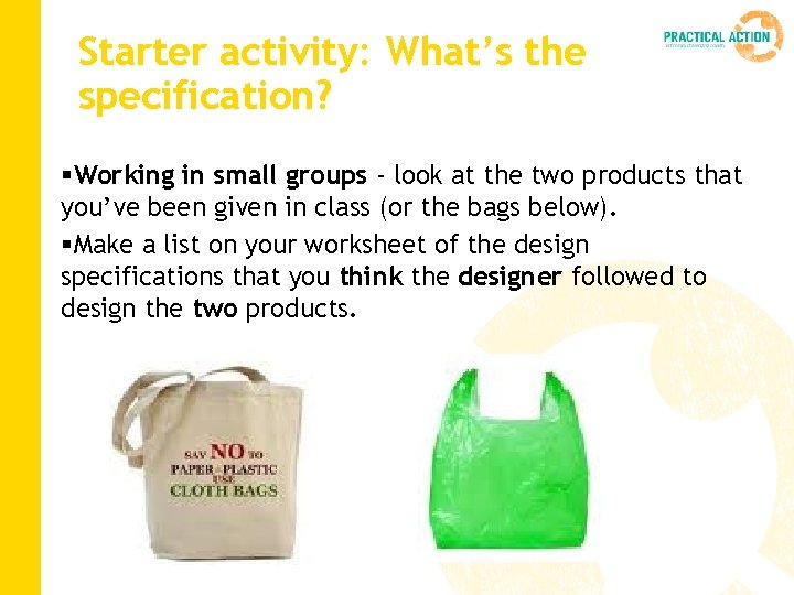 Starter activity: What’s the specification? §Working in small groups - look at the two