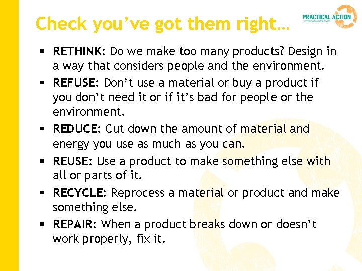 Check you’ve got them right… § RETHINK: Do we make too many products? Design