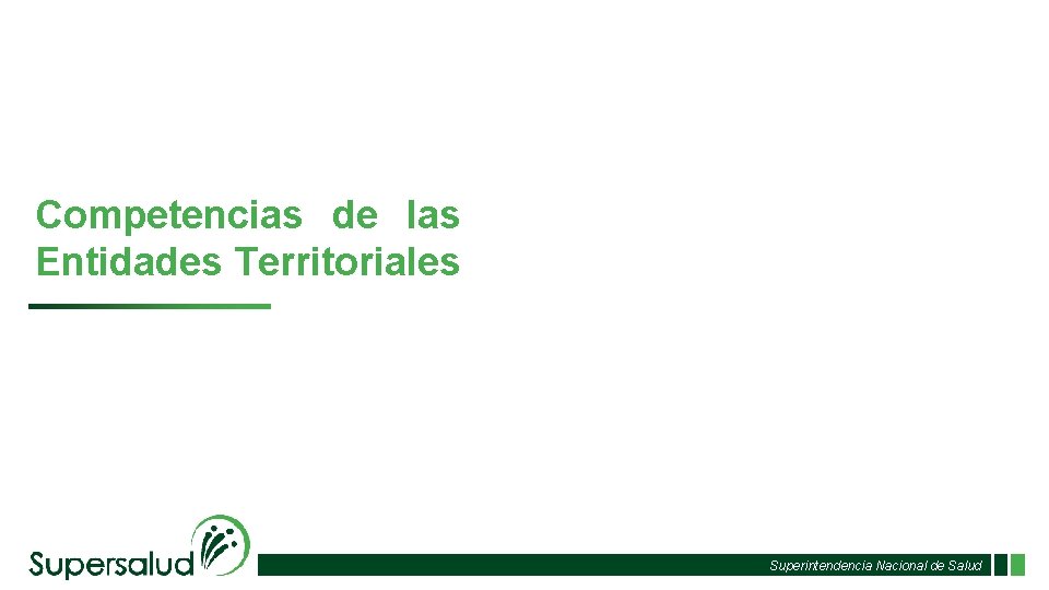 Competencias de las Entidades Territoriales Superintendencia Nacional de Salud 