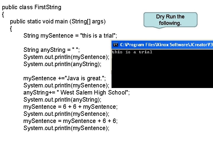 public class First. String { public static void main (String[] args) { String my.